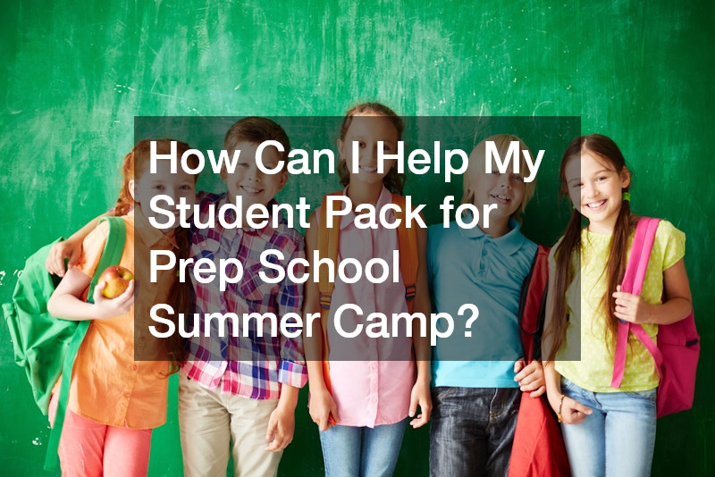 How Can I Help My Student Pack for Prep School Summer Camp?