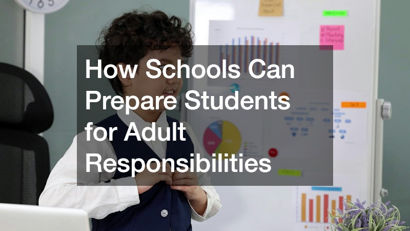 How Schools Can Prepare Students for Adult Responsibilities